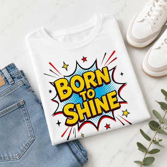 Born To Shine Comic Style Graphic Tee – Positive Casual T-Shirt